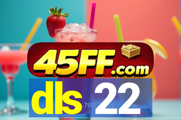 dls 22